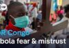 Ebola outbreak in DR Congo: Violence and mistrust hamper response | DW News